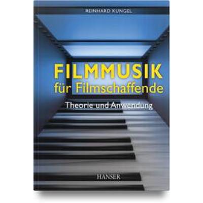 9783446482074 - Filmmusik für Filmschaffende - Theorie und Anwendung