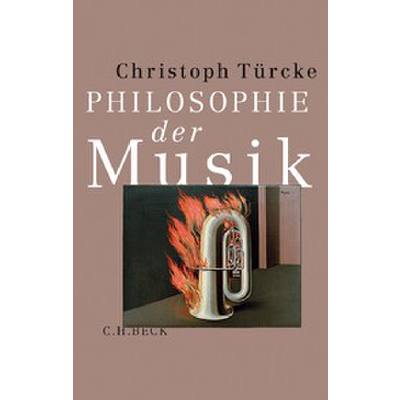 9783406829949 - Türcke Christoph Philosophie der Musik 9783406829949 - Türcke Christoph Philosophie der Musik