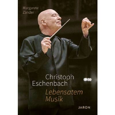 9783897731806 - Zander Margarete Christoph Eschenbach - Lebensatem Musik 9783897731806 - Zander Margarete Christoph Eschenbach - Lebensatem Musik