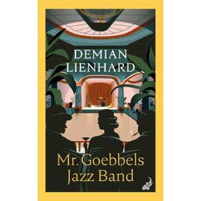 9783627003388 - Lienhard Demian Mr Goebbels Jazz Band