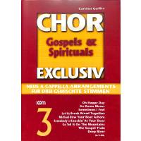 Chor Exclusiv 3 - Gospels + Spirituals