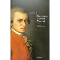 Wolfgang Amade Mozart - Leben Musik Werkbestand