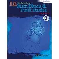 12 medium easy Jazz Blues + Funk Etudes