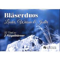 Blserduos Lieder Weisen + Jodler