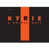 KYRIE - A GOSPEL MASS