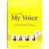 My Voice: 205 Übungen für Solisten, Ensembles, Chöre und Gesangslehrer