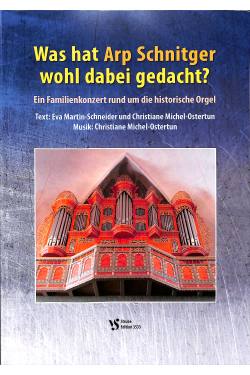 Was hat Arp Schnitger wohl dabei gedacht | Ein Familienkonzert rund um die historische Orgel