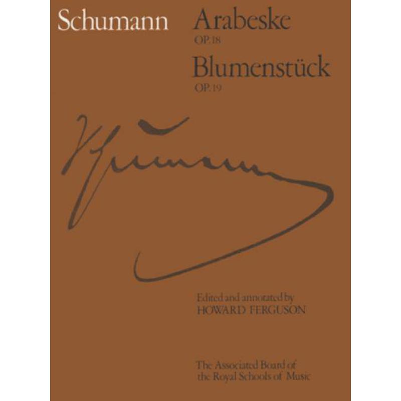 Titelbild für ABRSM 4557 - ARABESKE C-DUR OP 18 + BLUMENSTUECK DES-DUR OP 19