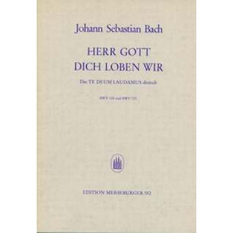 Titelbild für MERS 512 - HERR GOTT DICH LOBEN WIR NACH BWV 328