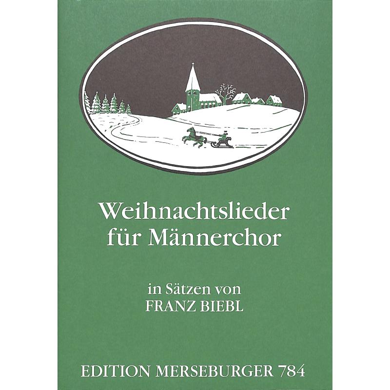 Titelbild für MERS 784 - WEIHNACHTSLIEDER FUER MAENNERCHOR