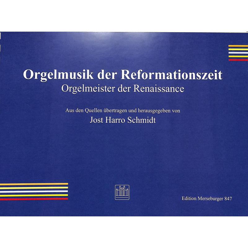 Titelbild für MERS 847 - ORGELMUSIK DER REFORMATIONSZEIT