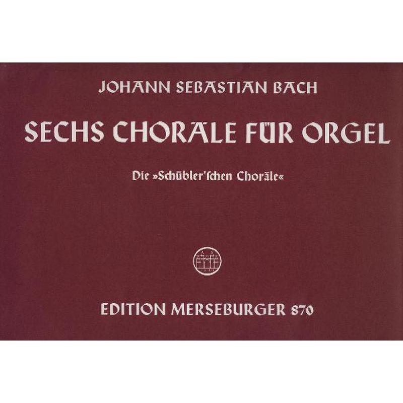 Titelbild für MERS 870 - 6 CHORAELE (SCHUEBLER CHORAELE) BWV 645-650