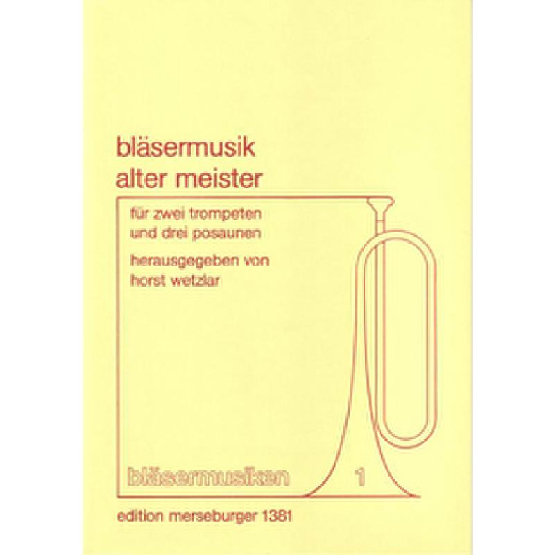 Titelbild für MERS 1381 - BLAESERMUSIK ALTER MEISTER 1