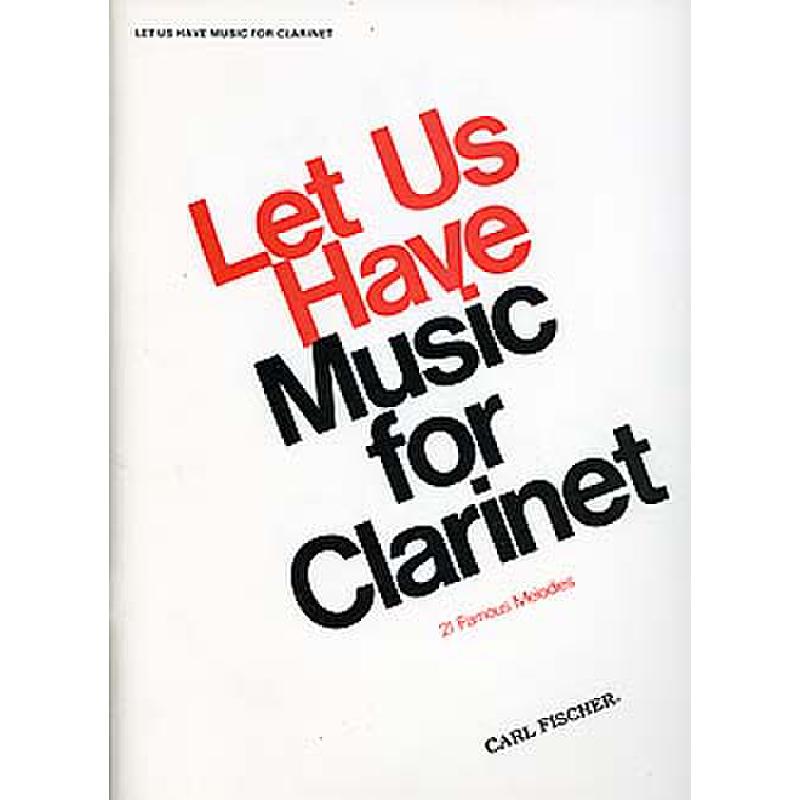 Titelbild für CF -O3013 - LET US HAVE MUSIC FOR CLARINET