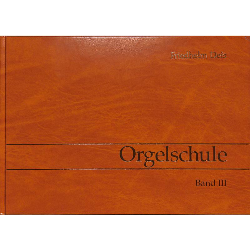 Titelbild für BISCHOFF 4388 - ORGELSCHULE 3 LITERATUR AUSWAHL