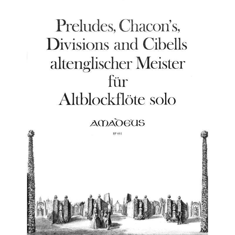 Titelbild für BP 661 - PRELUDES CHACON'S DIVISIONS + CIBELLS ALTENGLISCHER MEISTER