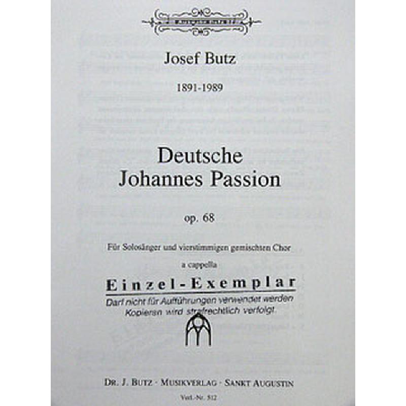 Titelbild für BUTZ 512 - DEUTSCHE JOHANNES PASSION OP 68