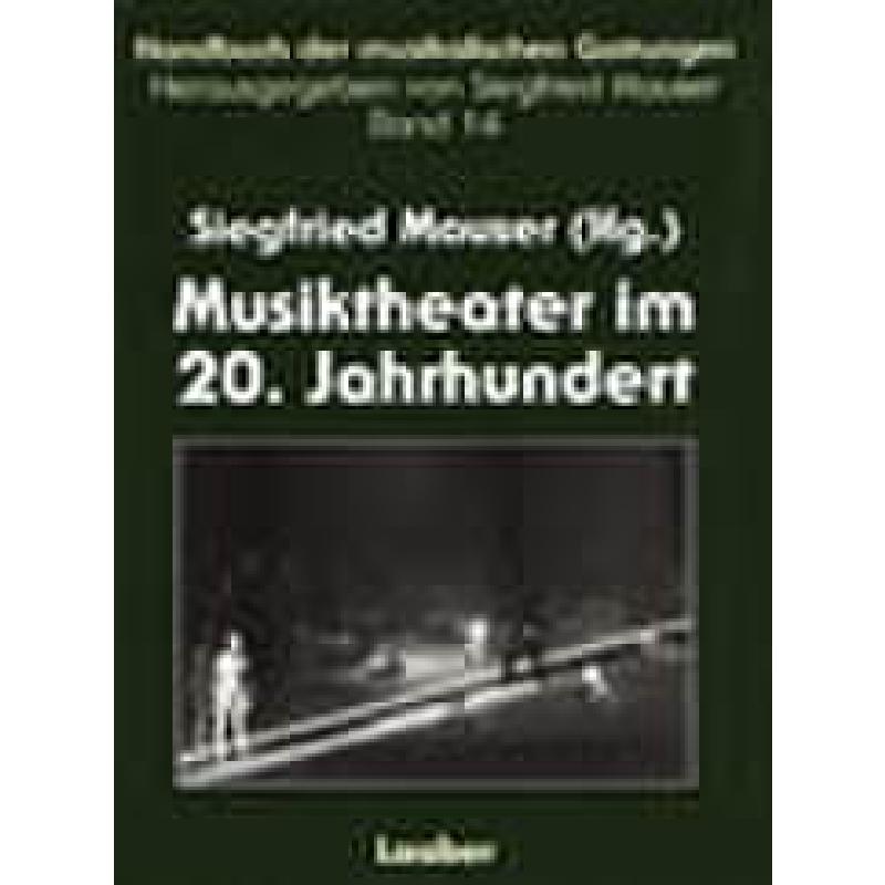 Titelbild für LAABER 2765 - MUSIKTHEATER IM 20 JAHRHUNDERT