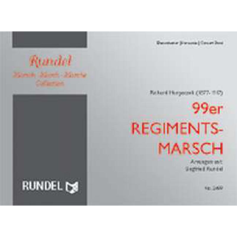 Titelbild für RUNDEL 2499 - 99ER REGIMENTSMARSCH