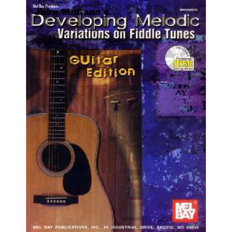 Titelbild für MB 98556BCD - DEVELOPING MELODIC VARIATIONS ON FIDDLE TUNES GUITAR EDITION