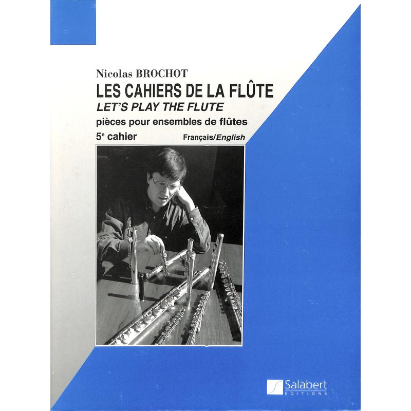 Titelbild für SLB 2469 - Les cahiers de la flute 5