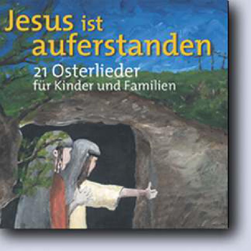 Titelbild für CAP 55233 - JESUS IST AUFERSTANDEN - 21 OSTERLIEDER