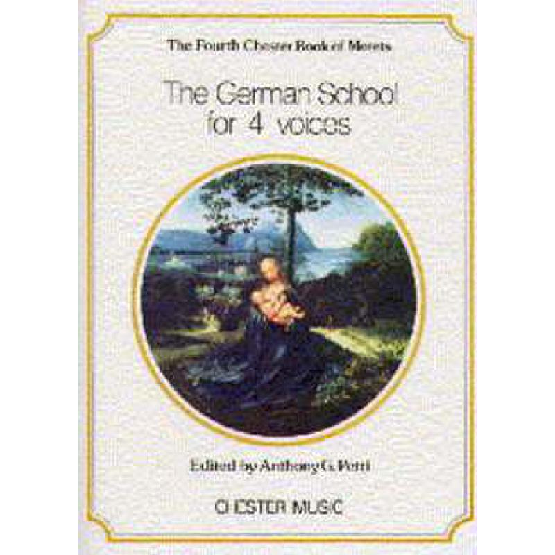 Titelbild für CH 55107 - THE GERMAN SCHOOL FOR 4 VOICES