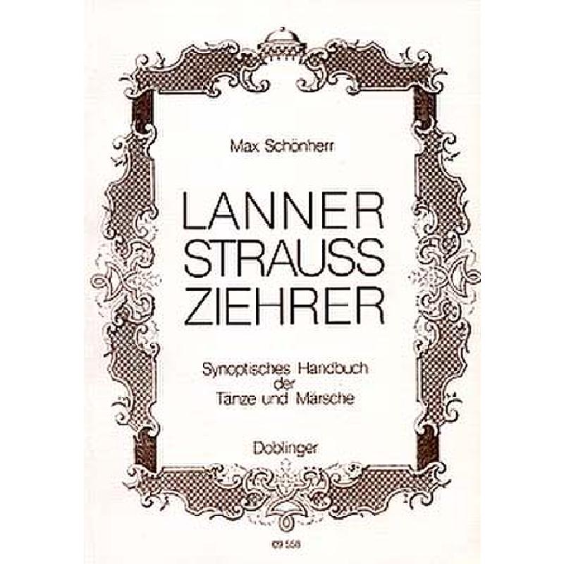 Titelbild für DO 09558 - LANNER STRAUSS ZIEHRER - SYNOPTISCHES HANDBUCH DER TAENZE UND