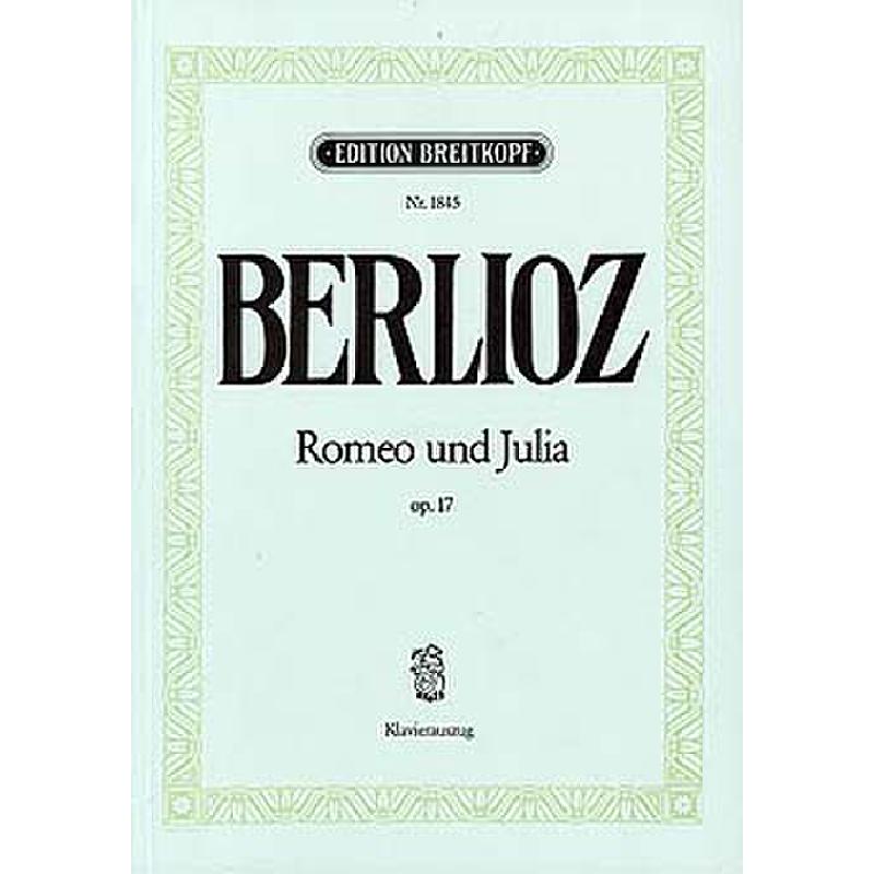 Titelbild für EB 1845 - ROMEO + JULIA OP 17