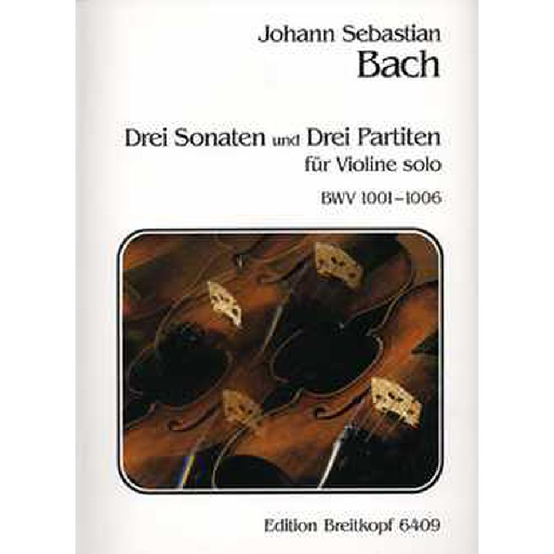 Titelbild für EB 6409 - 3 SONATEN + 3 PARTITEN BWV 1001-1006 VL SOLO