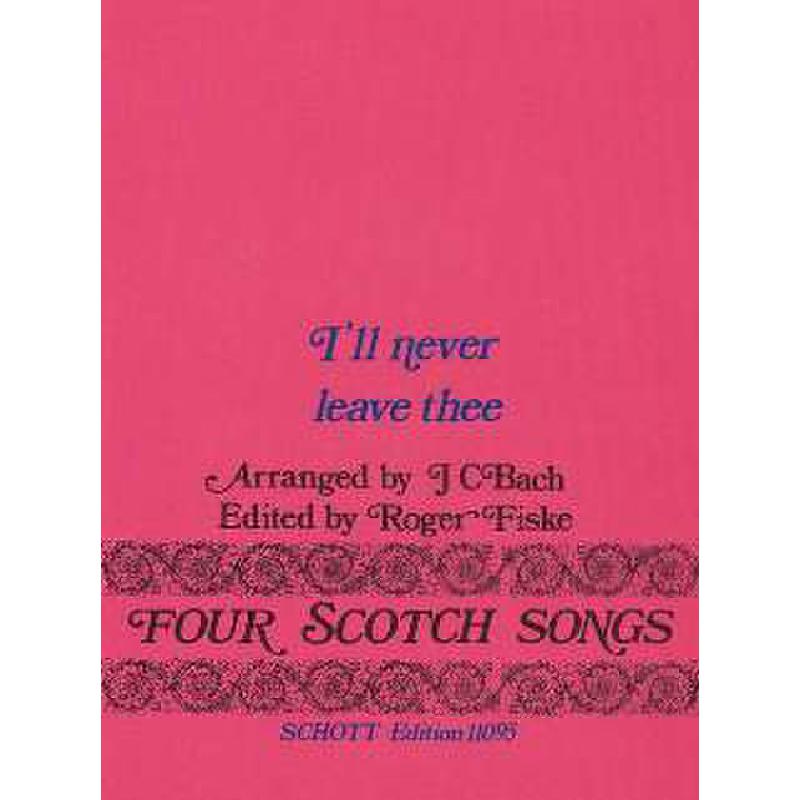 Titelbild für ED 11095 - I'LL NEVER LEAVE THEE (4 SCOTCH SONGS 2)