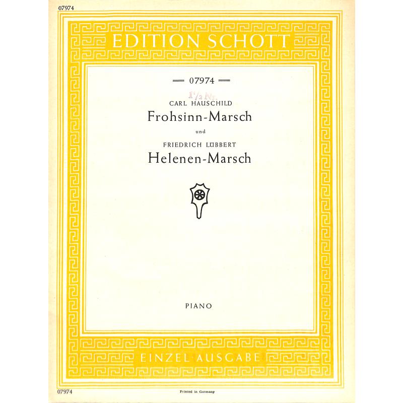 Titelbild für ED 07974 - FROHSINNMARSCH + HELENENMARSCH