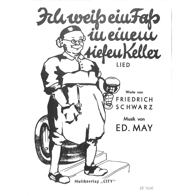 Titelbild für EE 3549 - ICH WEISS EIN FASS IN EINEM TIEFEN KELLE