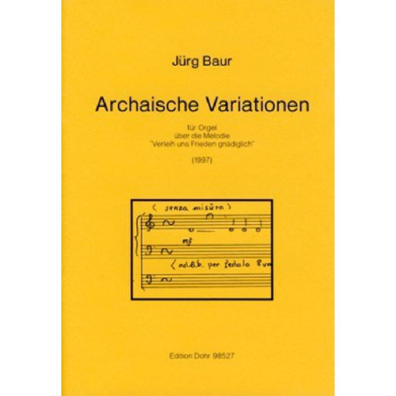 Titelbild für DOHR 98527 - ARCHAISCHE VARIATIONEN UEBER VERLEIH UNS FRIEDEN