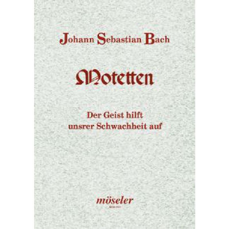 Titelbild für M 64012 - DER GEIST HILFT UNSER SCHWACHHEIT AUF BWV 226