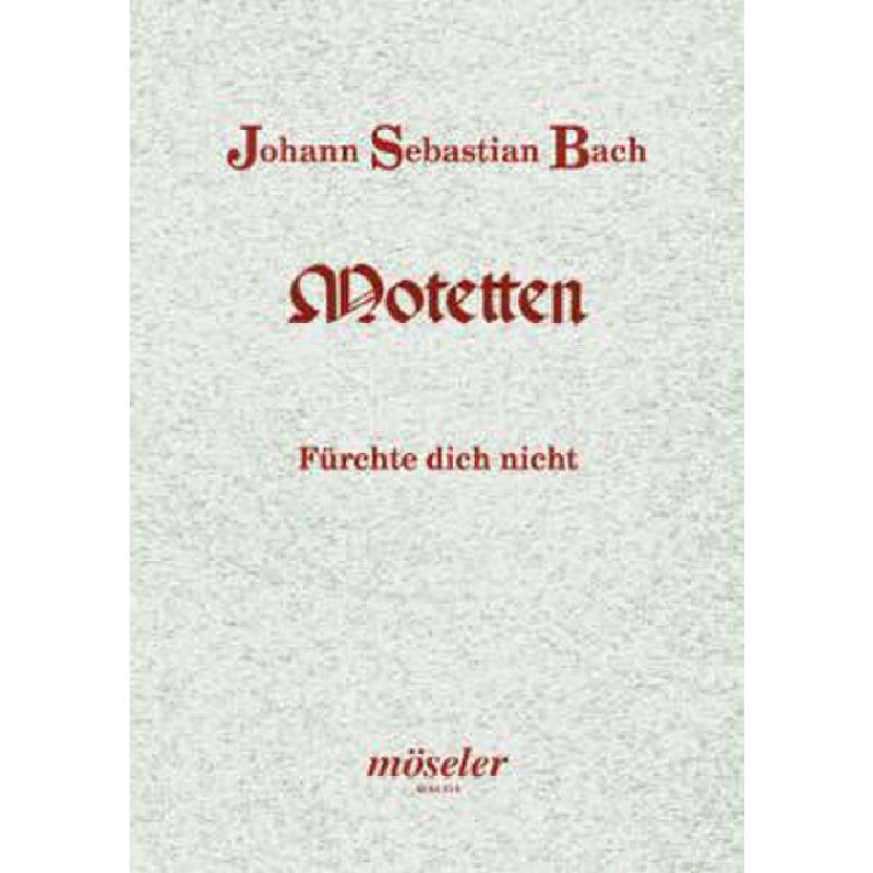 Titelbild für M 64014 - FUERCHTE DICH NICHT ICH BIN BEI DIR BWV 228