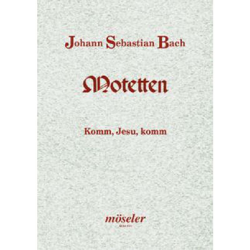 Titelbild für M 64015 - KOMM JESU KOMM BWV 229 (MOTETTE 5)