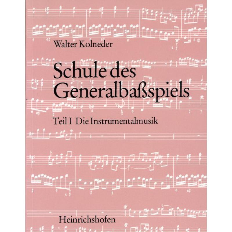 Titelbild für NB 0332 - SCHULE DES GENERALBASSSPIELS 1 DIE INSTRUMENTALMUSIK