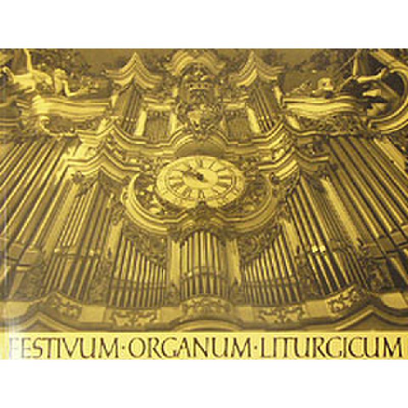 Titelbild für PJT 692-1 - FESTIVUM ORGANUM LITURGICUM