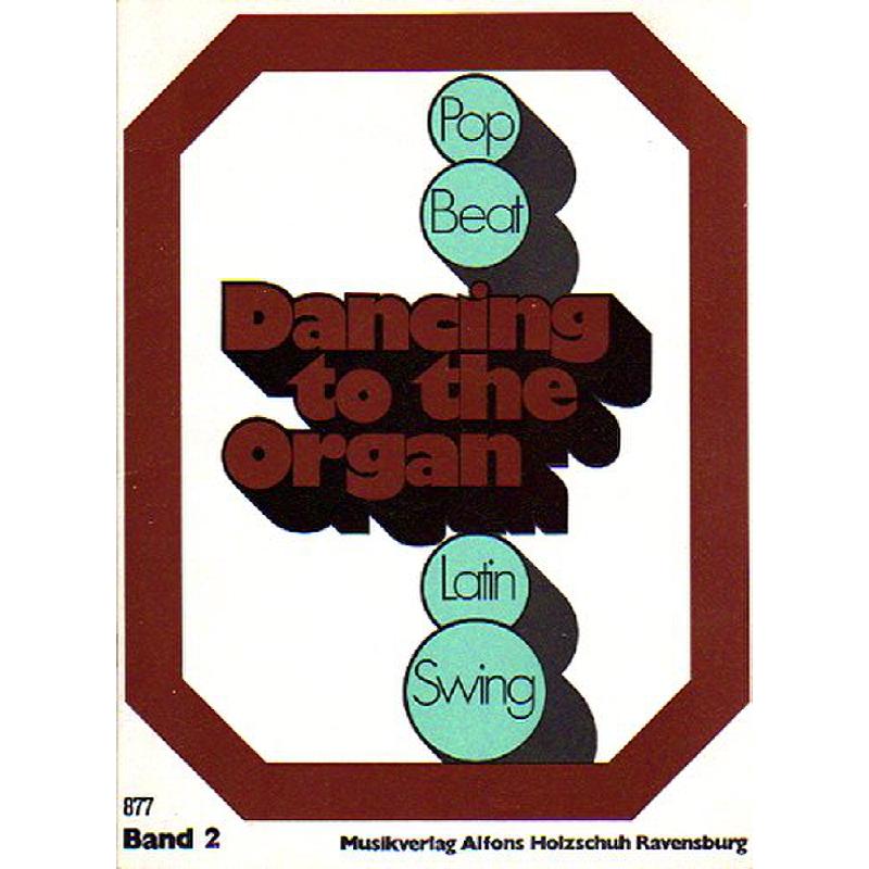 Titelbild für VHR 877 - DANCING TO THE ORGAN 2