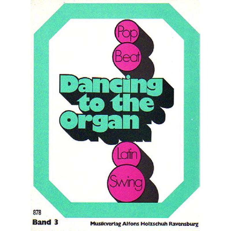 Titelbild für VHR 878 - DANCING TO THE ORGAN 3