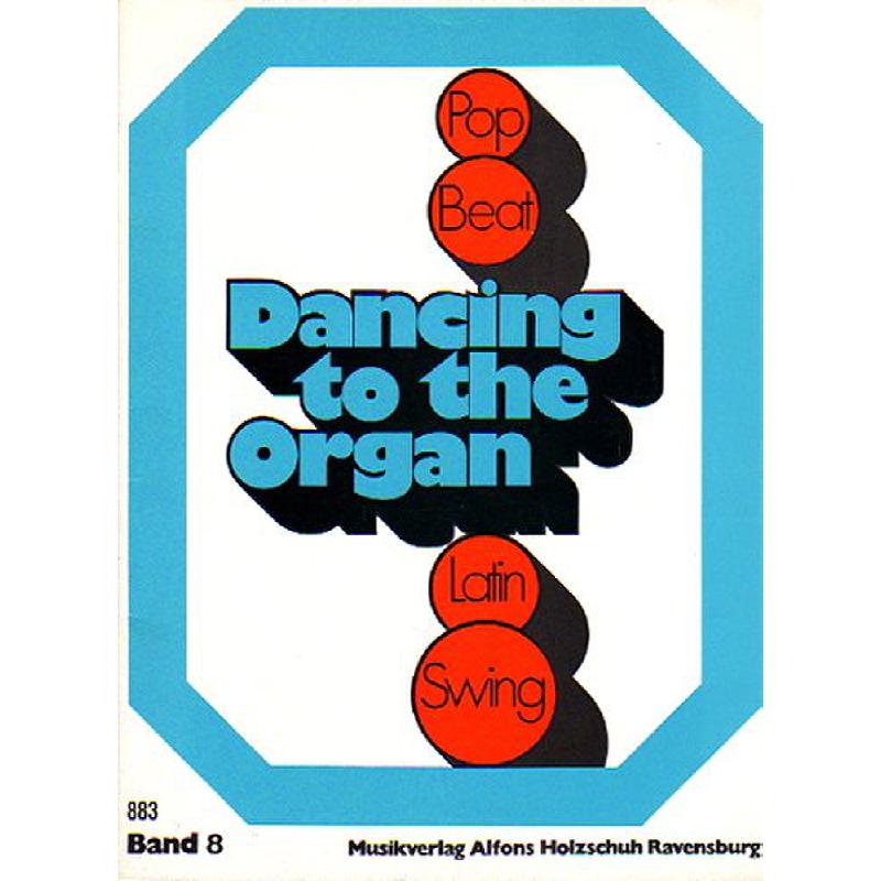 Titelbild für VHR 883 - DANCING TO THE ORGAN 8