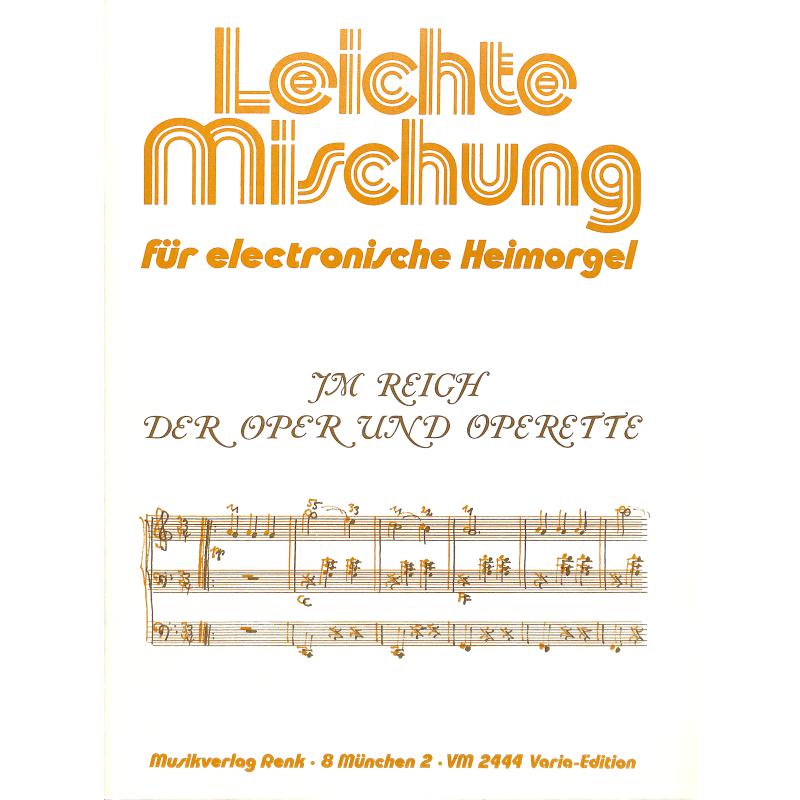 Titelbild für VM 2444 - IM REICH DER OPER + OPERETTE - LEICHTE MISCHUNG
