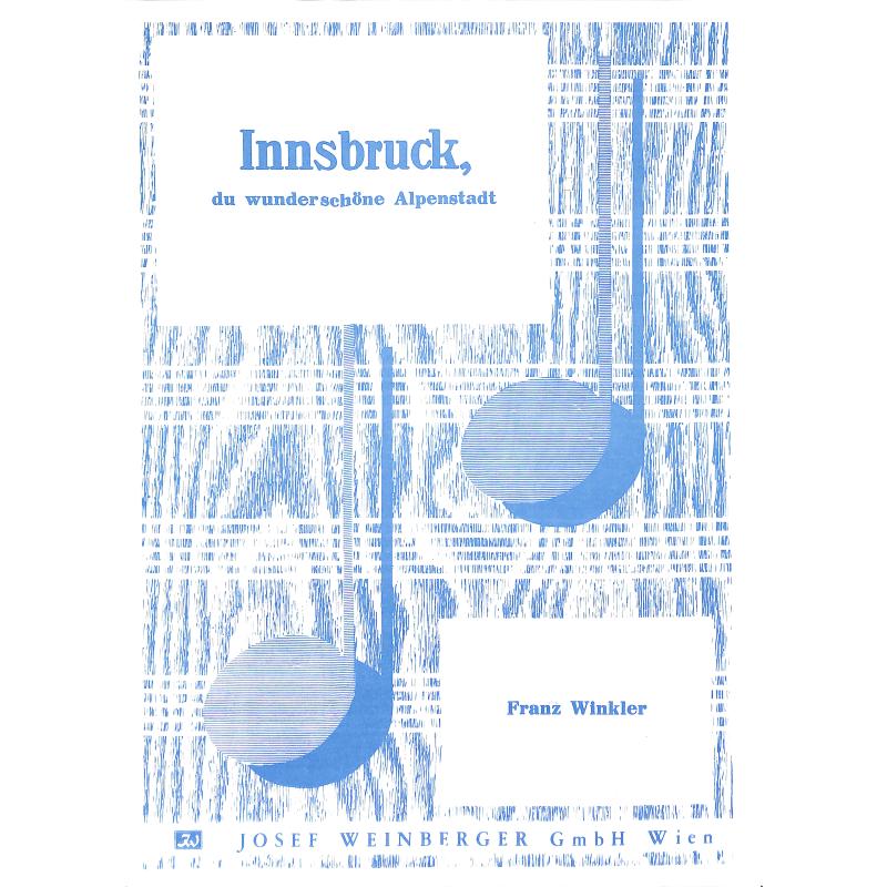 Titelbild für WEINB 103-10 - INNSBRUCK DU WUNDERSCHOENE ALPENSTADT