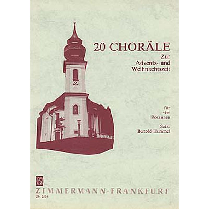 Titelbild für ZM 25240 - 20 CHORAELE ZUR ADVENTSZEIT + WEIHNACHTSZEIT