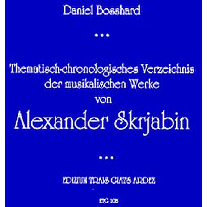 Titelbild für ETG 108 - ALEXANDER SCRIABIN THEMATISCH CHRONOLOGISCHES