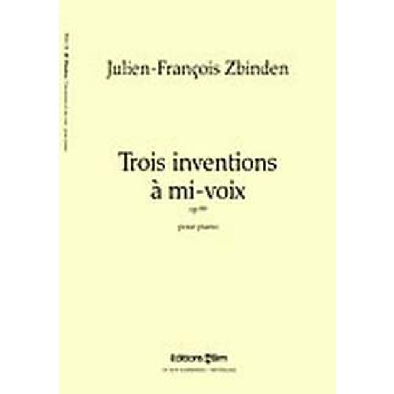 Titelbild für BIM -PNO29 - 3 INVENTIONS A MI VOIX (2004)
