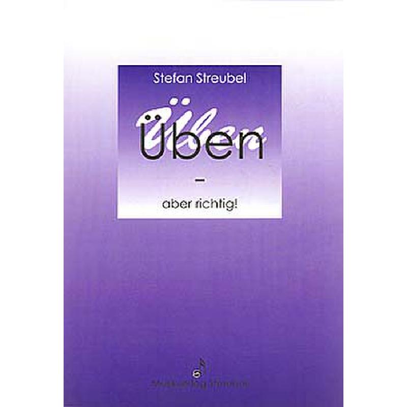 Titelbild für STREUBEL 100 - UEBEN - ABER RICHTIG