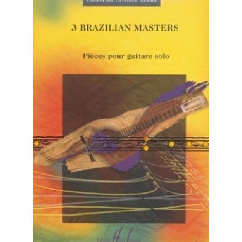 Titelbild für LEMOINE 27364 - 3 BRAZILIAN MASTERS