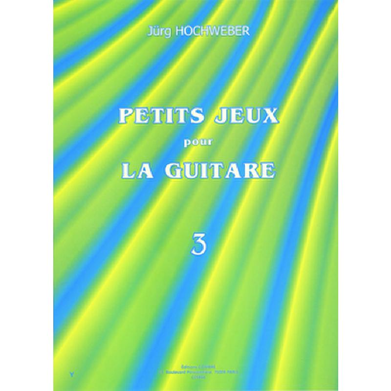 Titelbild für COMBRE 5846 - PETITS JEUX POUR LA GUITARE 3